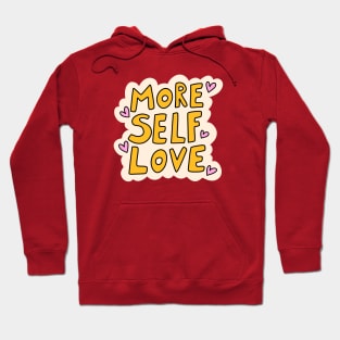 More self love Hoodie